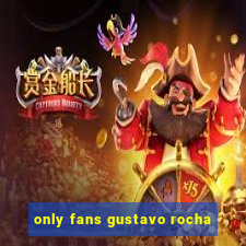 only fans gustavo rocha